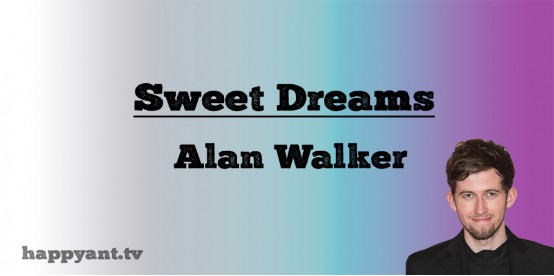 Sweet Dreams - Alan Walker (Lyrics)