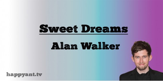 Sweet Dreams - Alan Walker (Lyrics) Sweet Dreams - Alan Walker (Lyrics)