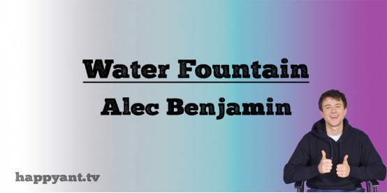 Water Fountain - Alec Benjamin (Lyrics)