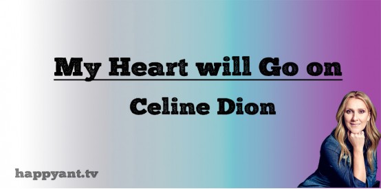 My Heart Will Go on - Celine Dion (Lyrics)