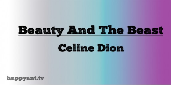 Beauty and the Beast - Celine Dion (Lyrics)