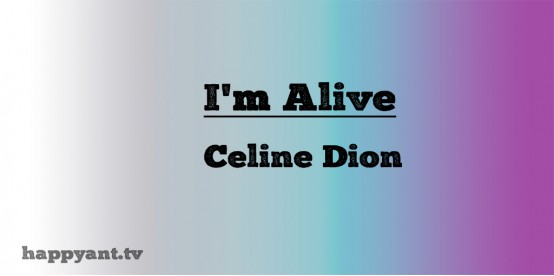 I'm Alive - Celine Dion (Lyrics)