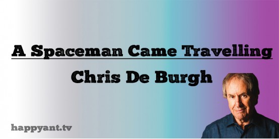 A Spaceman Came Travelling - Chris De Burgh (Lyrics)