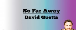  So Far Away - David Guetta (Lyrics)
