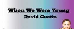  When We Were Young - David Guetta (Lyrics)