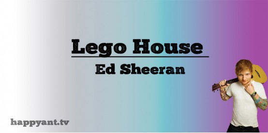 Lego House - Ed Sheeran (Lyrics) Lego House - Ed Sheeran (Lyrics)