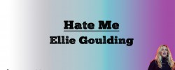  Hate Me - Eliie Goulding (Lyrics)