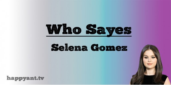 Who Says - Selena Gomez (Lyrics)